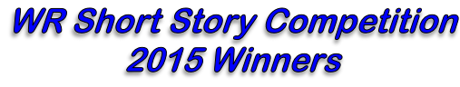 WR Short Story Competition 2015 Winners